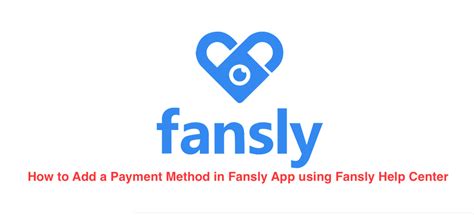 fansly bezahlen|Fansly Payment Methods: Manage Payments Securely